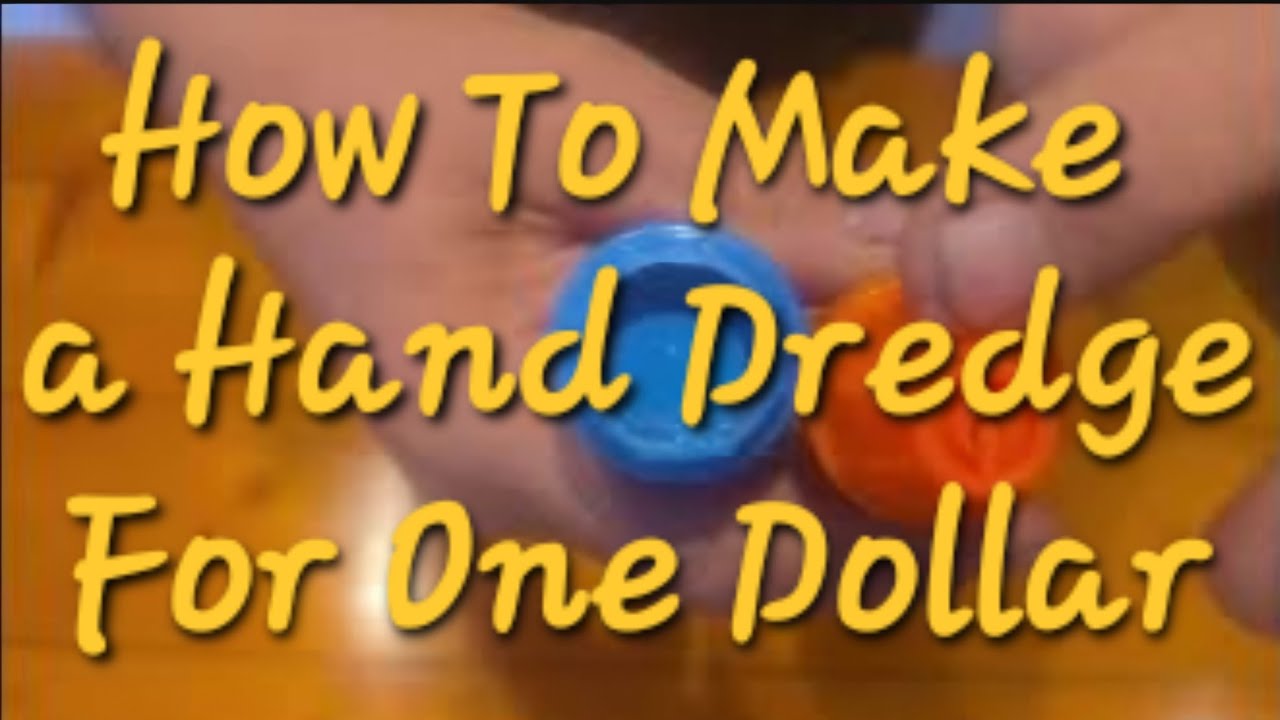 Making a Hand Dredge For $1