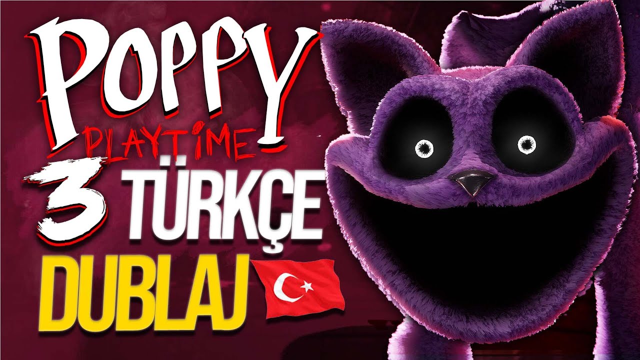 T&Uuml;RK&Ccedil;E DUBLAJLI POPPY PLAYTIME! | Chapter 3 (KORKU &Ouml;GELERİ İ&Ccedil;ERİR)