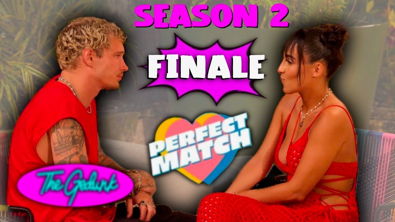 Perfect Match Season 2 - Finale Discussion | NETFLIX