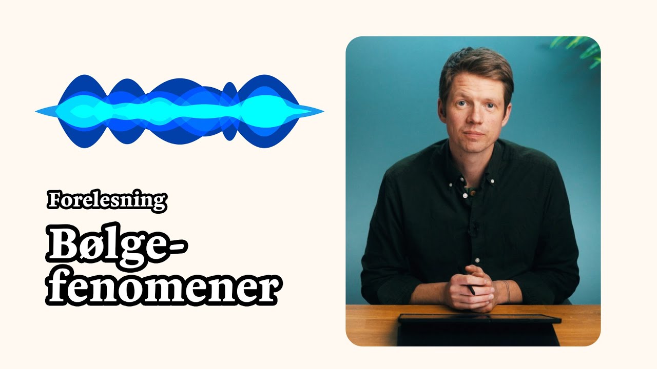 Bølgefenomener - det du trenger å vite til naturfag