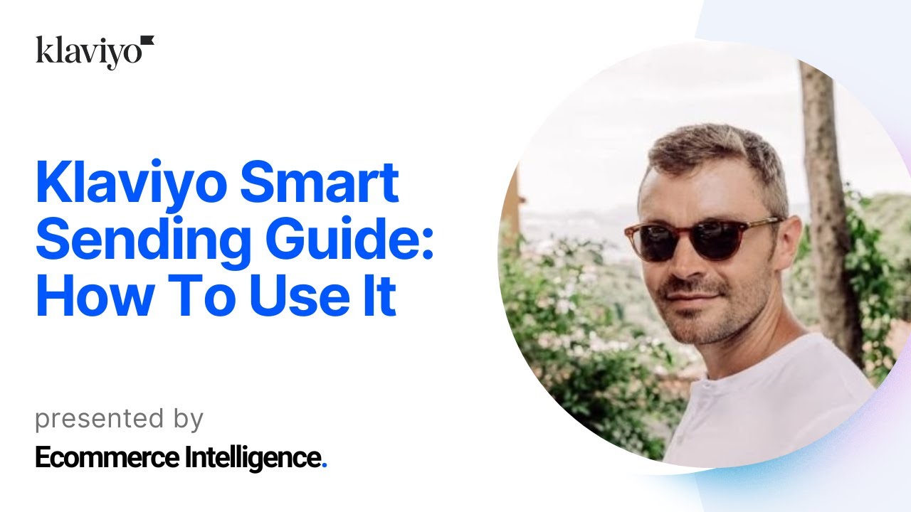 Klaviyo Smart Sending Tutorial - Settings & How/When to Use it