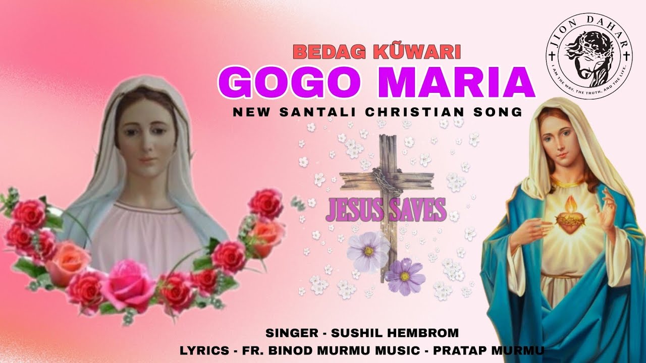 Bedag Kũwạri Gogo Mạriạ // Sushil Hembrom // gogo maria seren' // santhali christian video song