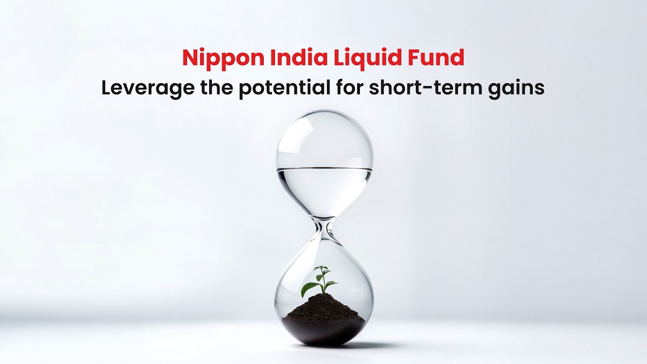 Nippon India Liquid Fund | Park Your Surplus Smartly | Short-Term Investment | Mutual Funds | NIMF