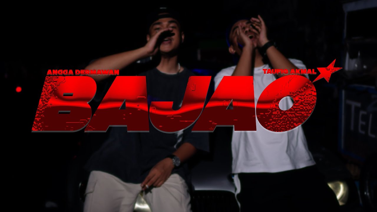 BAJAO - TAUFIQ AKMAL & ANGGA DERMAWAN (OFFICIAL MUSIC VIDEO)