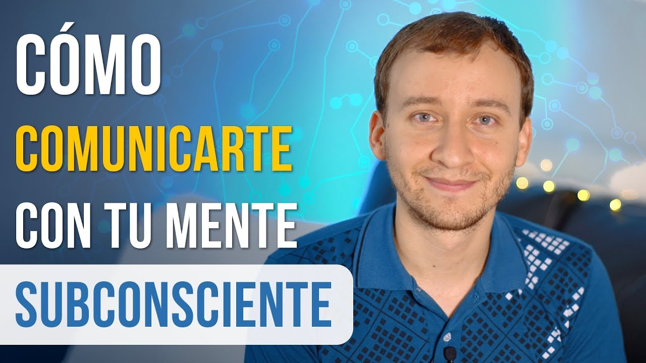 Cómo Comunicarnos Con El Subconsciente