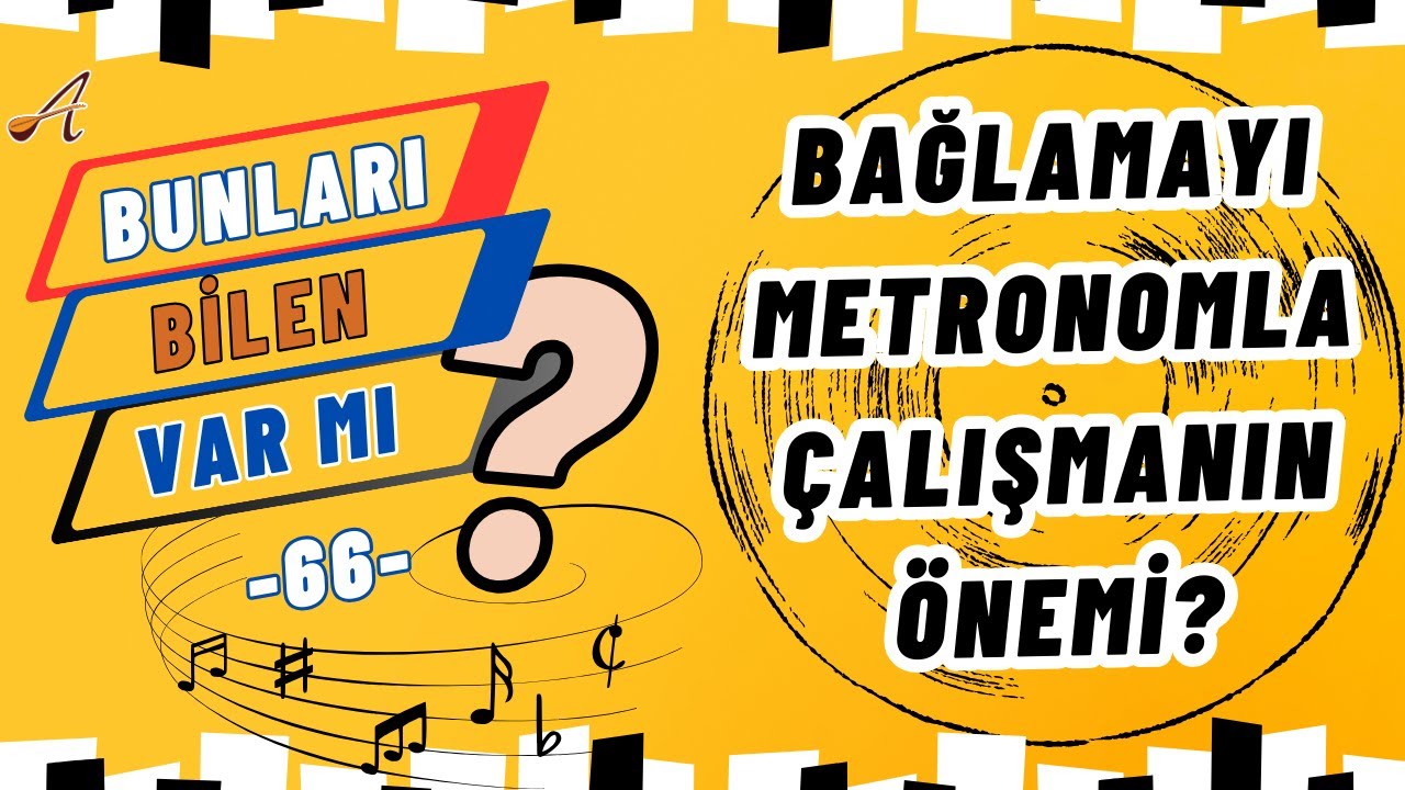 Bağlamayı Metronomla Çalışmanın Önemi?