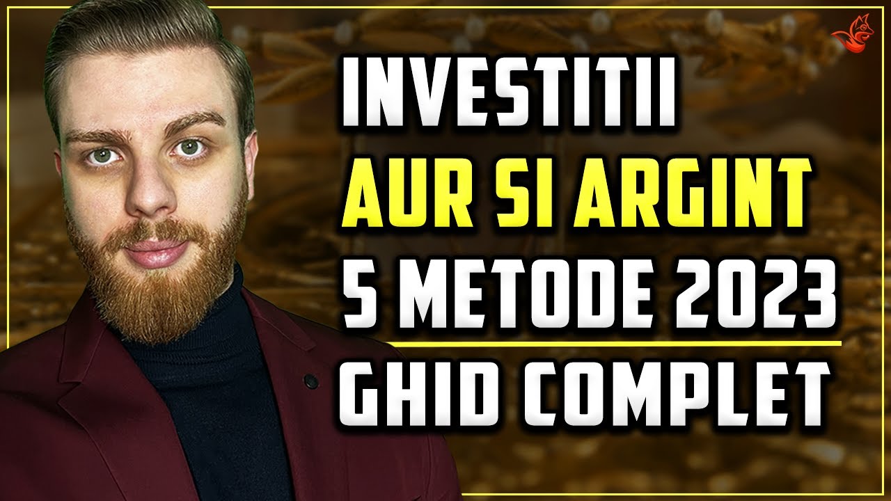 Criza Globală: 5 Investiții &icirc;n Aur și Argint