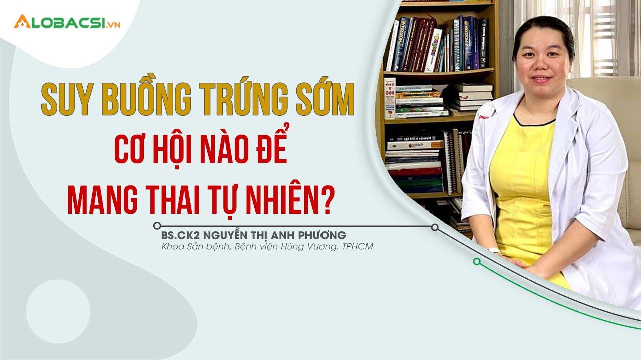 Suy buồng trứng sớm, cơ hội nào để mang thai tự nhiên?