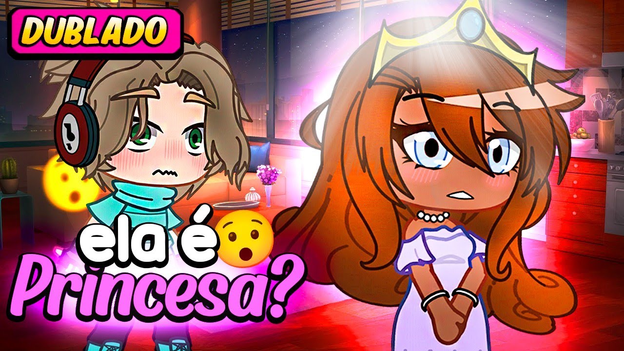 Minha colega de quarto é uma PRINCESA 👸🏾❤️‍🔥 | [DUBLADO] Gacha Life - Mini filme