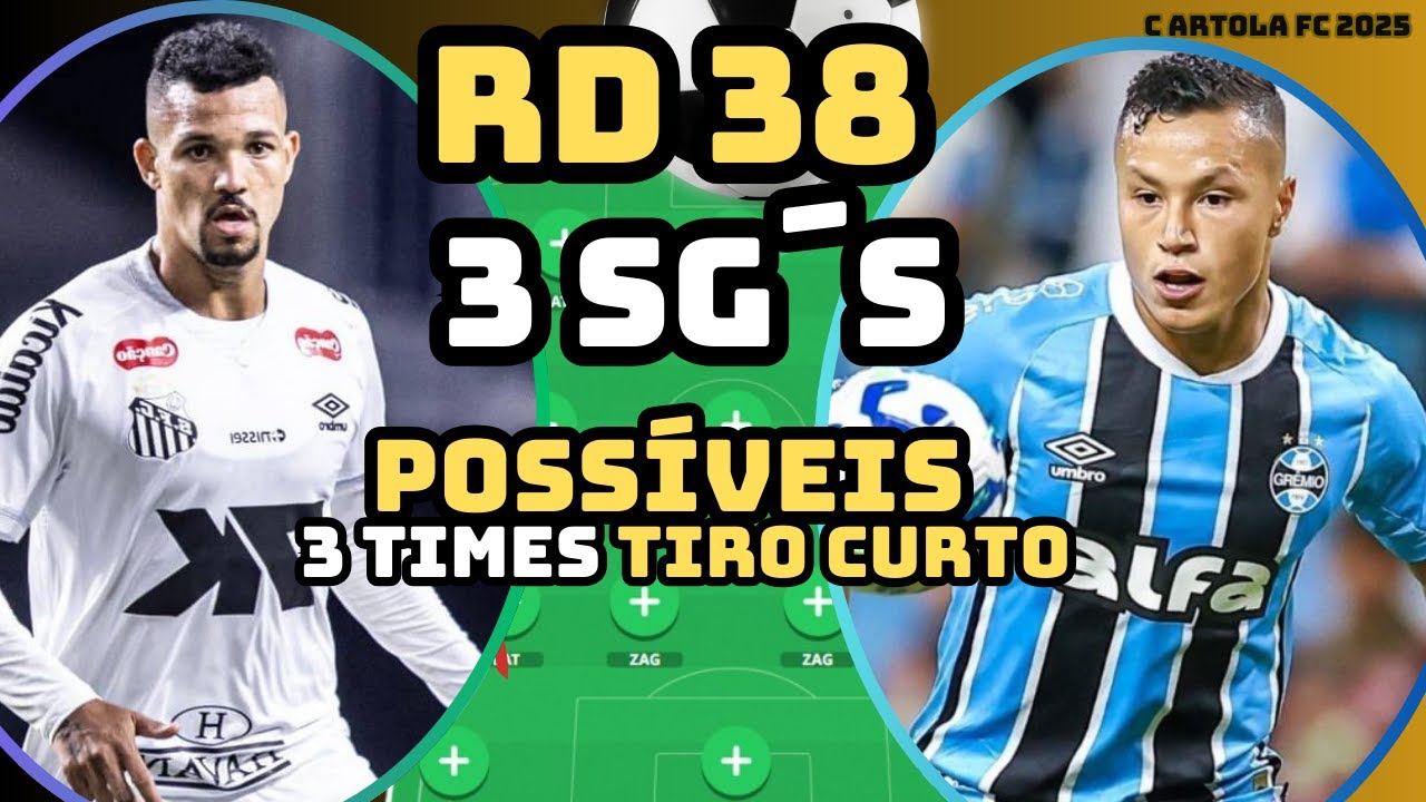 🔴LIVE DICAS 3 SG&acute;s POSS&Iacute;VEIS RD 38/ESCALA&Ccedil;&Atilde;O 3 TIMES PRA  LIGAS DE TIRO CURTO/ / CARTOLA FC 2025