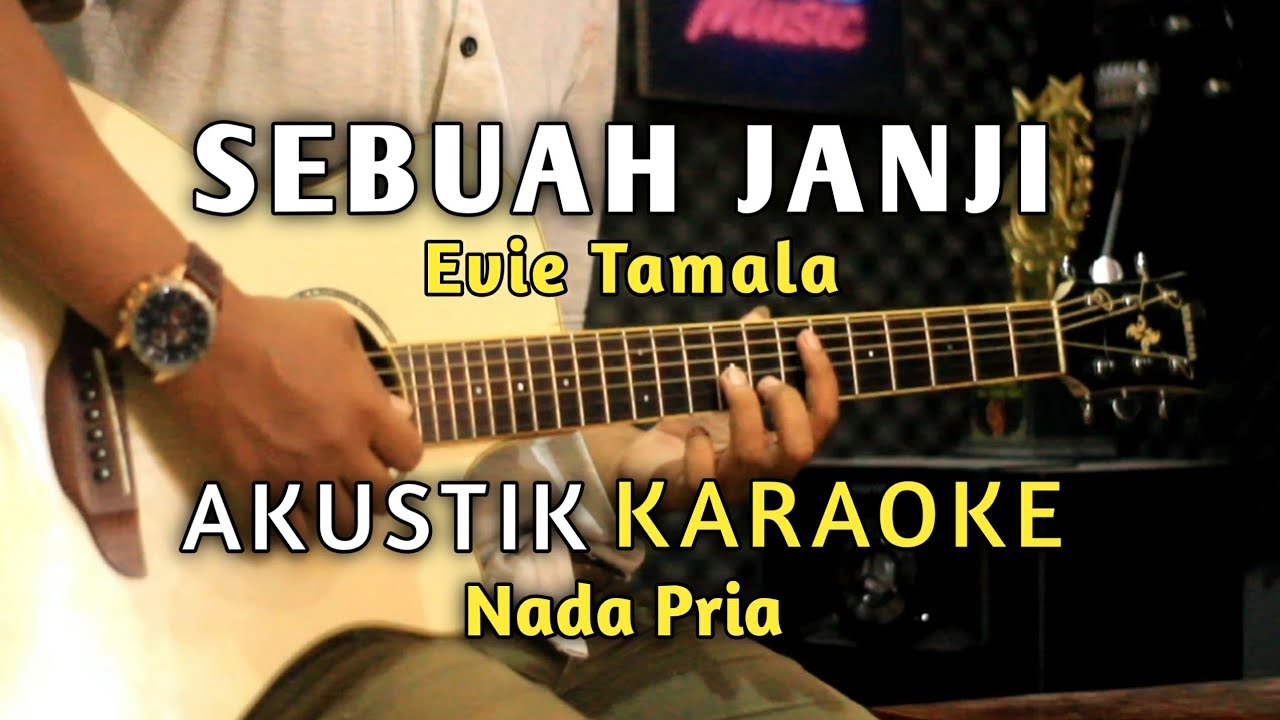 Sebuah Janji - Evie Tamala Karaoke ( Nada Pria )
