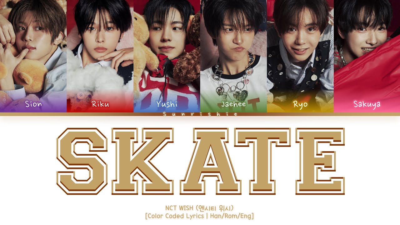 NCT WISH 'Skate' Lyrics [Han/Rom/Eng-Color Coded Lyrics]