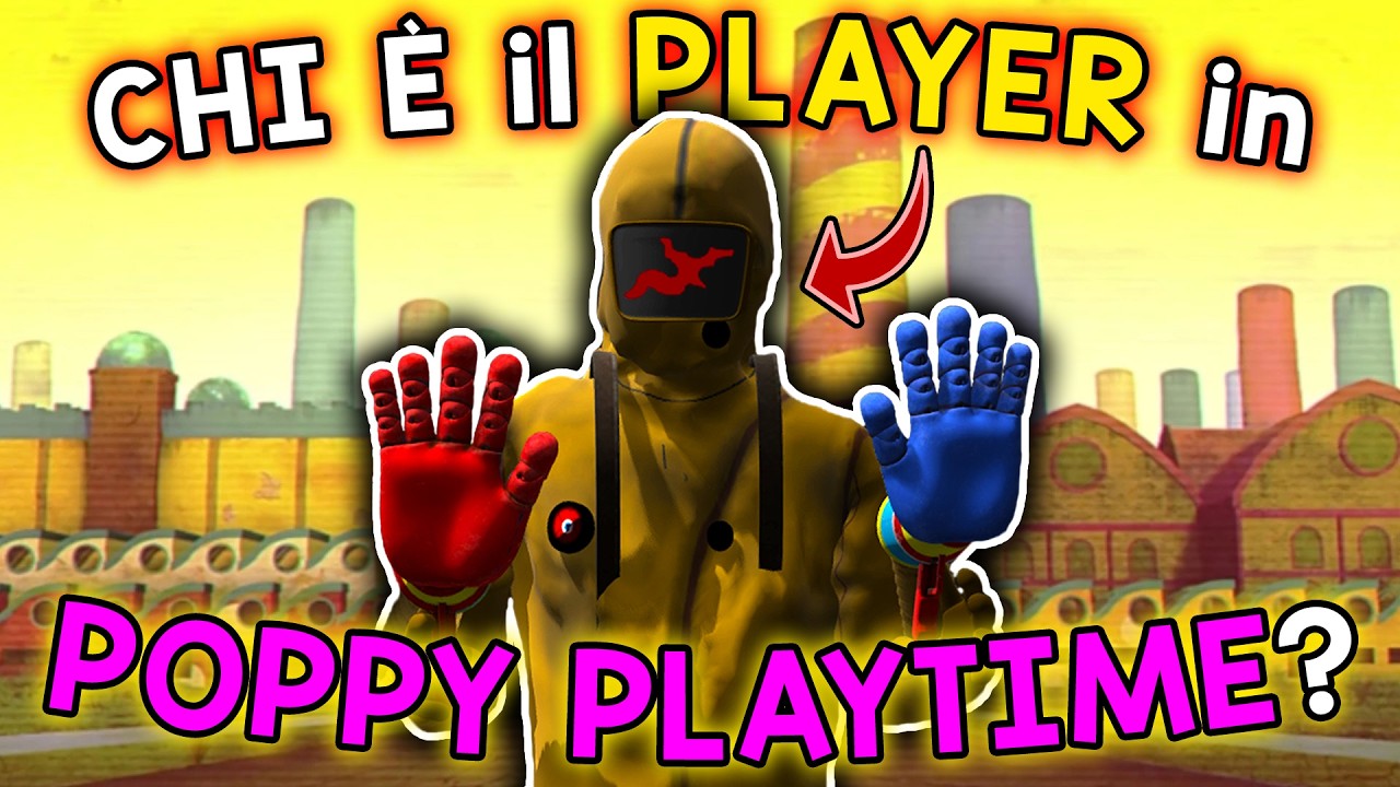 CHI &Egrave; DAVVERO il PLAYER in POPPY PLAYTIME?