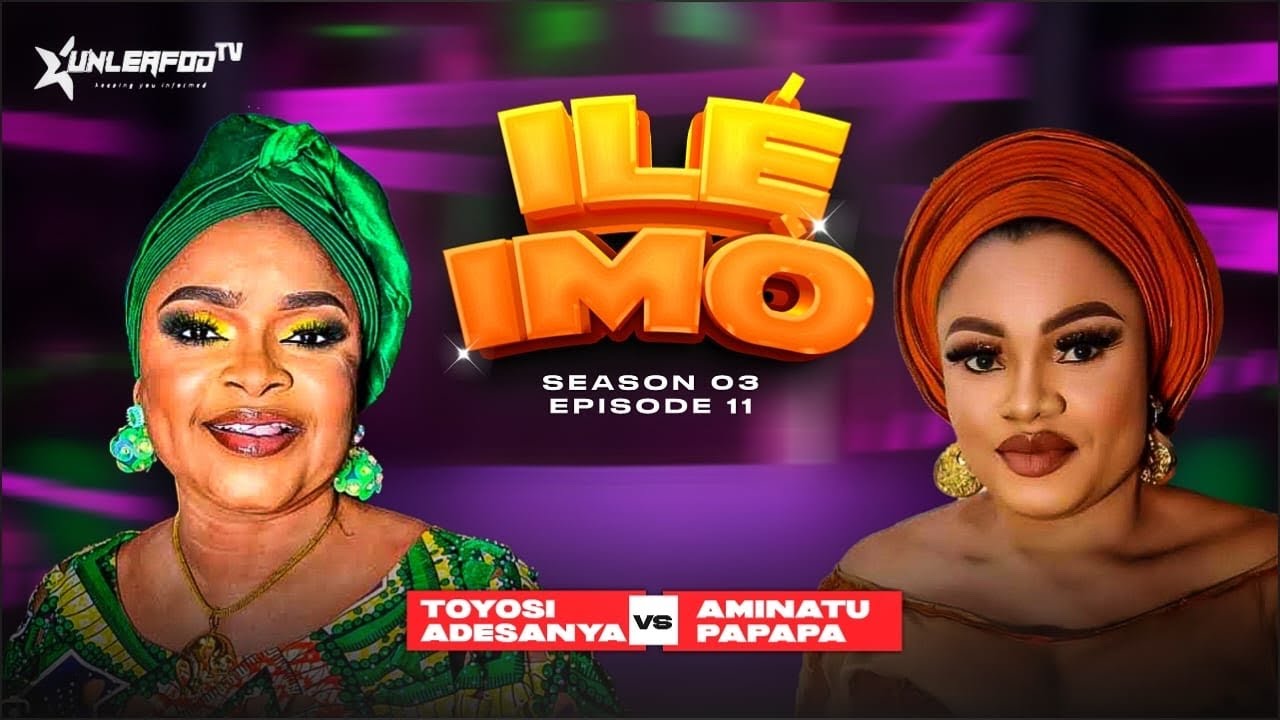 ILE IMO SEASON 3 EPS 11 BATTLE  BETWEEN TOYOSI ADESANYA and AMINATU PAPAPA.