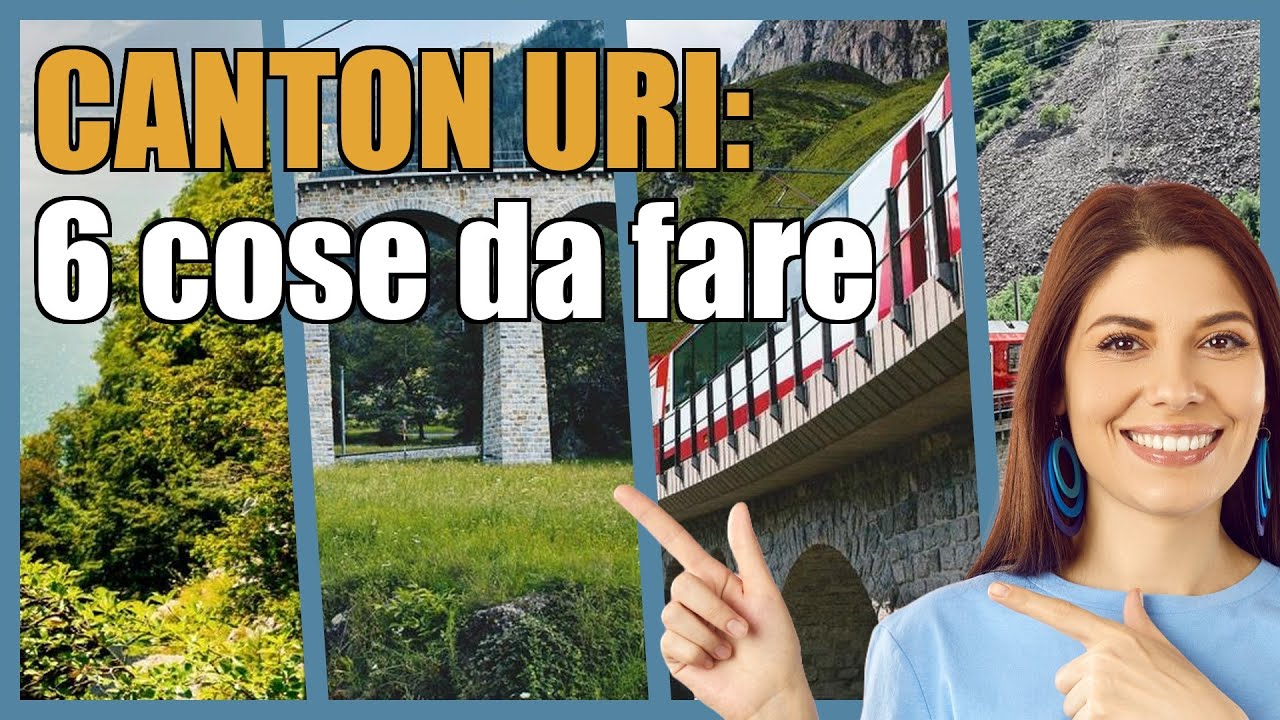 Canton Uri: 6 esperienze da vivere almeno una volta