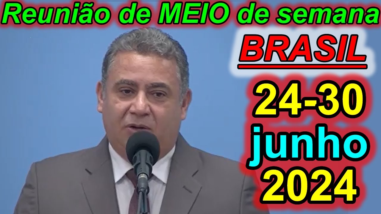 Reunião de meio semana jw 24 – 30 de junho 2024 Portugues Brasil