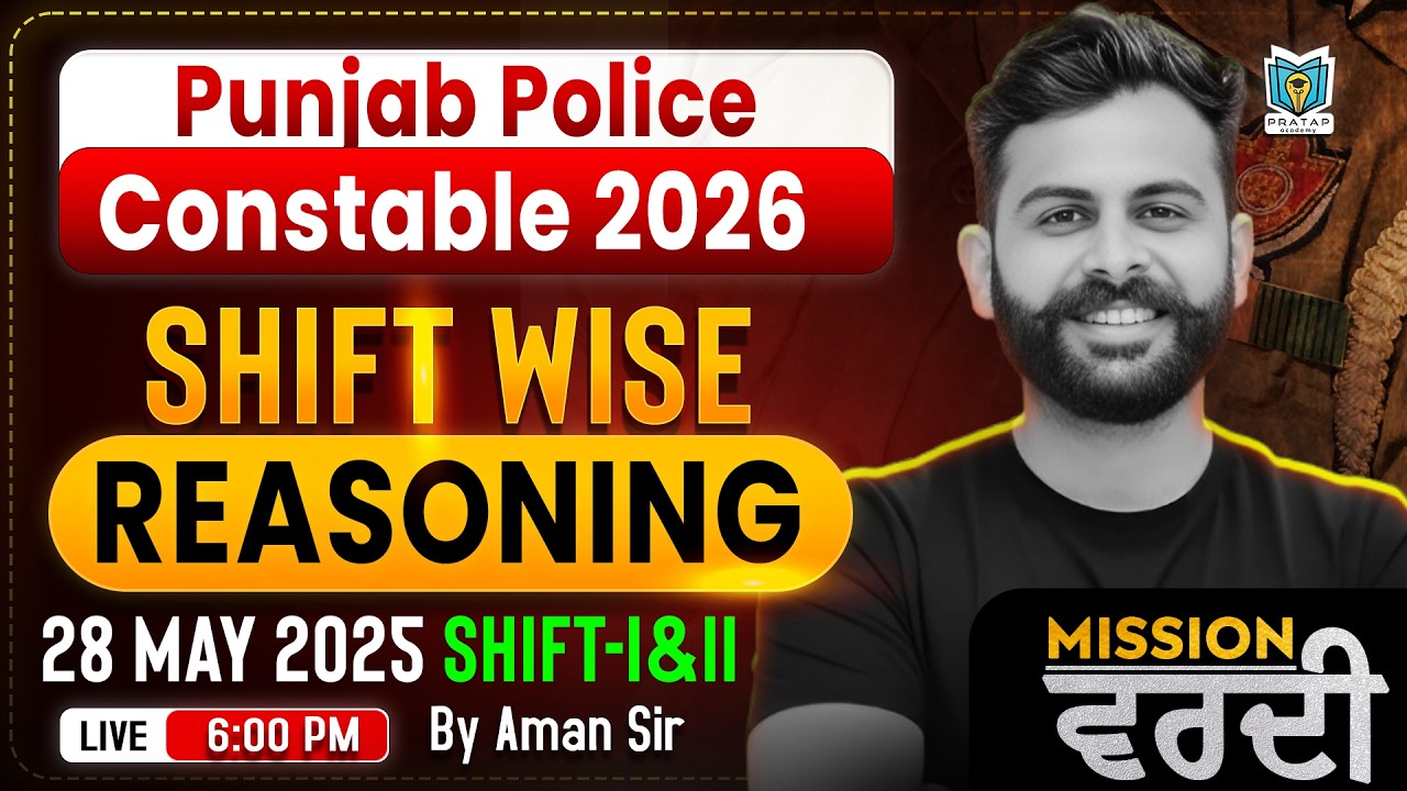 Punjab Police Constable 2026 | Shift Wise Reasoning Questions | 28 May 2025 Shift- 1&2 | By Aman Sir