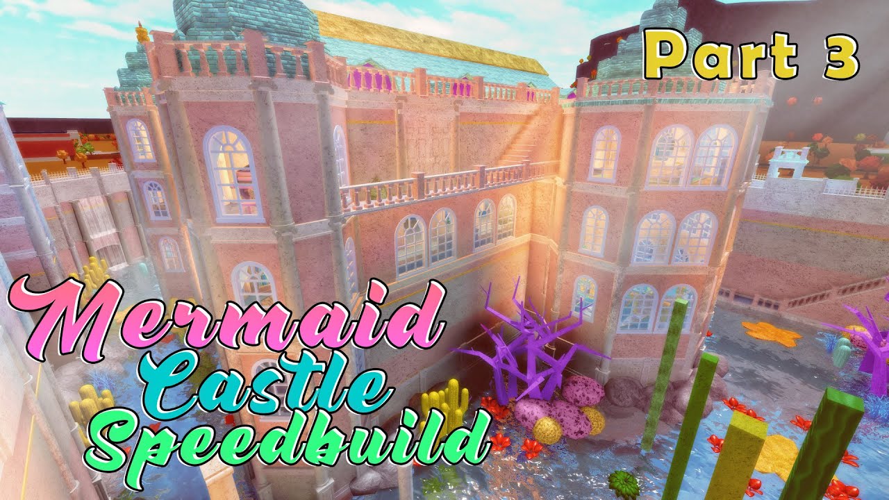 Bloxburg: Mermaid Castle Speedbuild Part 3