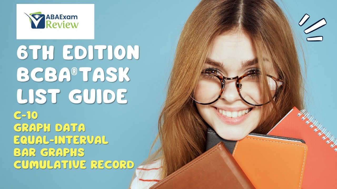 Equal-Interval, Bar Graphs, & Cumulative Records | 6th e BCBA&reg; Task List Guide C10 | ABA Exam Review
