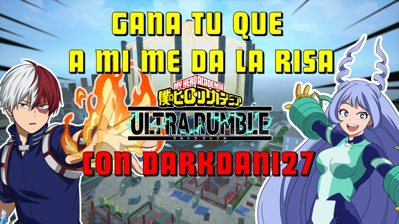 GANA TU QUE A MI ME DA LA RISA | MY HERO ULTRA RUMBLE