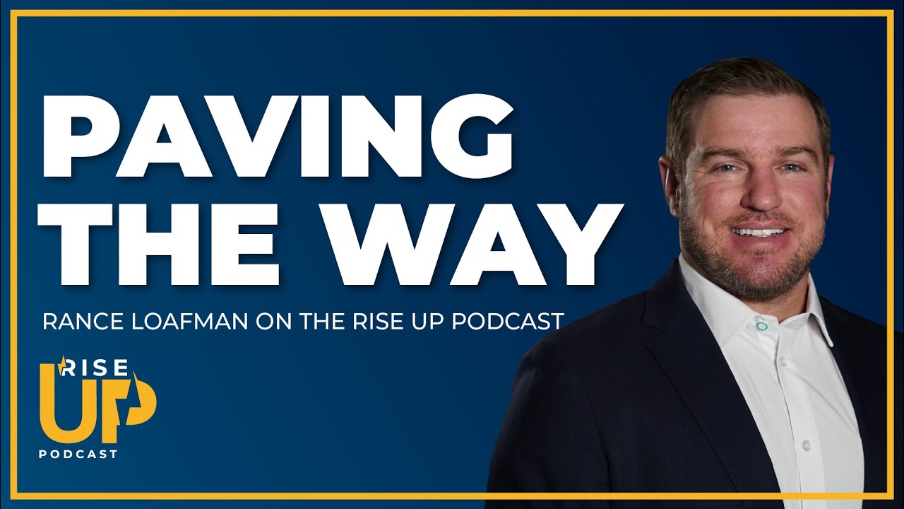 Paving The Way - Rise Up Podcast S4:E6