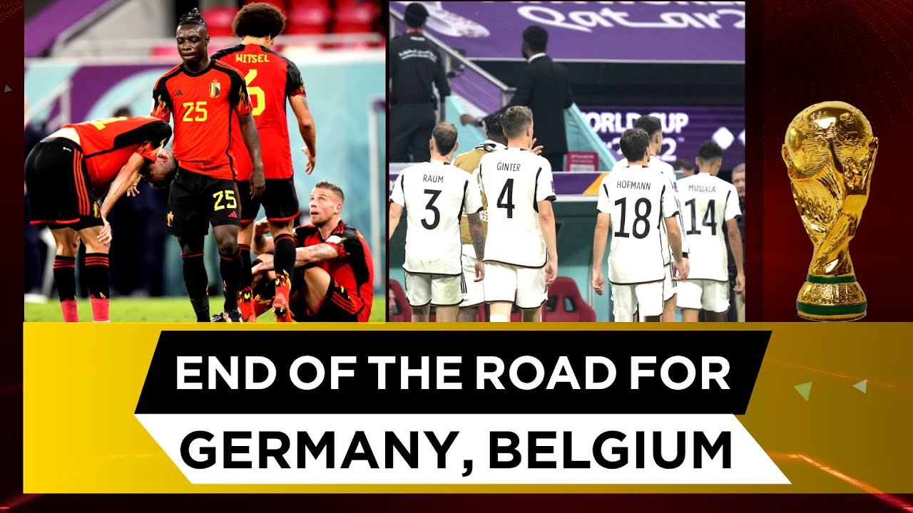 FIFA World Cup: End of the road for Germany and Belgium