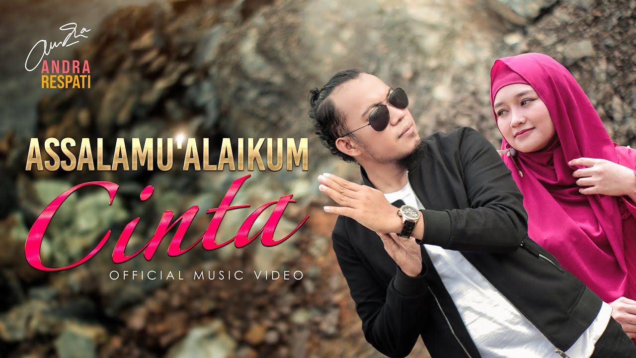 ASSALAMU'ALAIKUM CINTA - Andra Respati (Official Music Video)