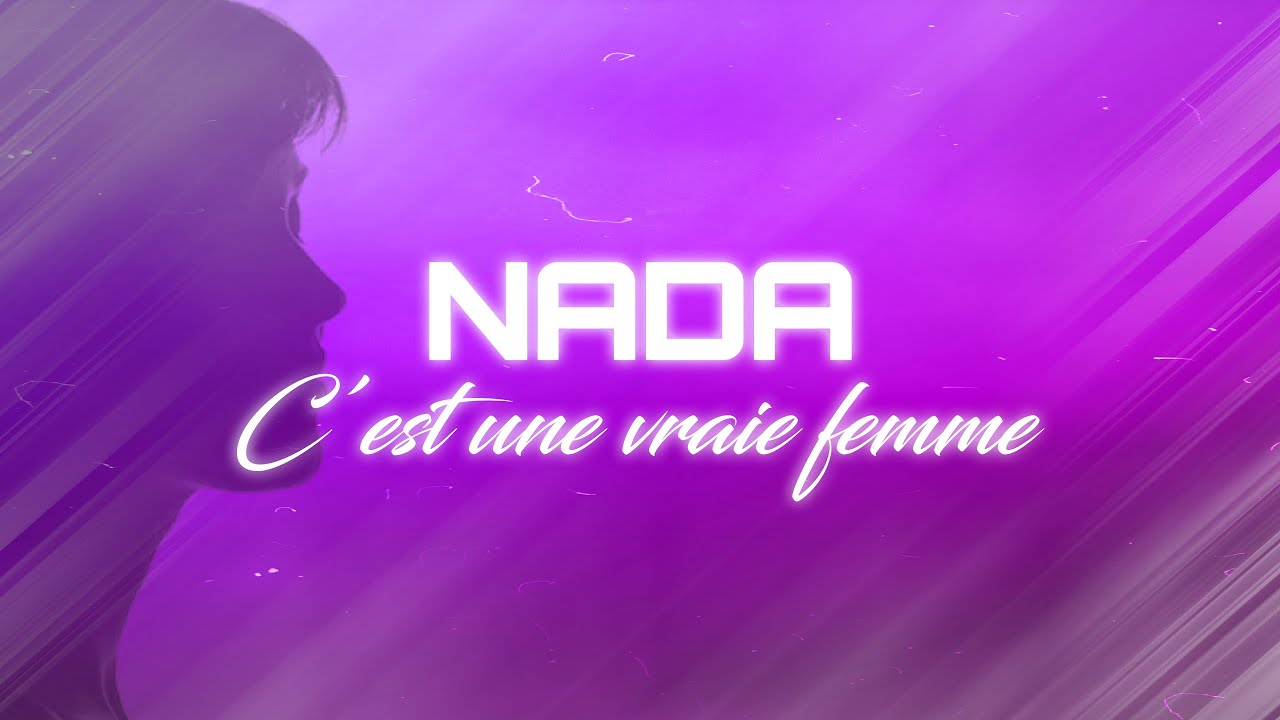 NADA - C'EST UNE VRAIE FEMME / 2025