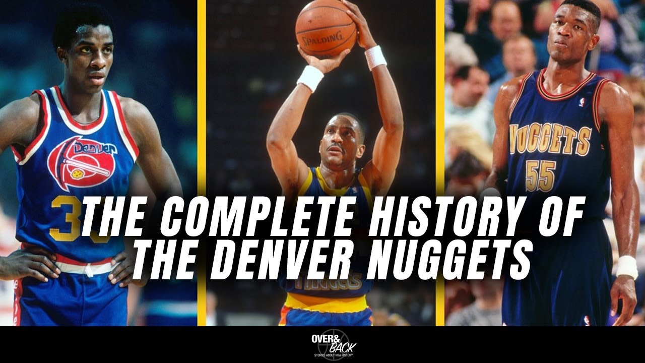 The Complete History of the Denver Nuggets