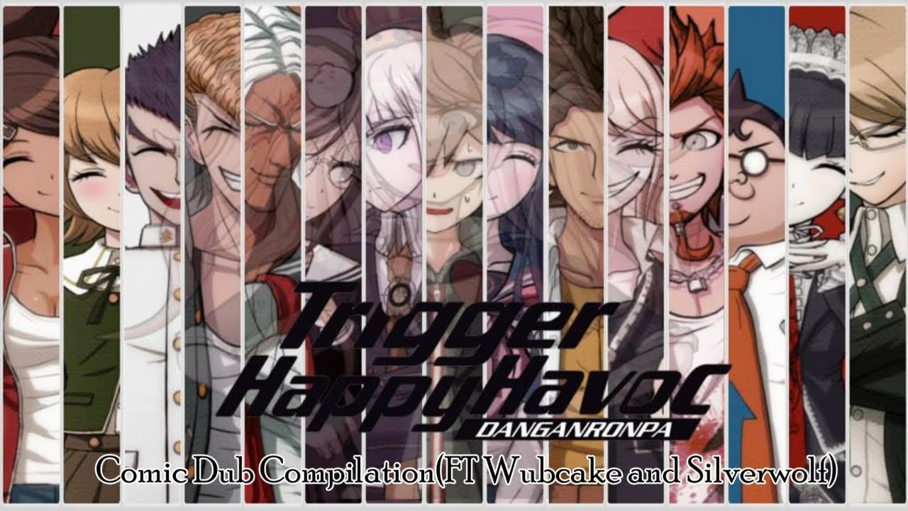 Danganronpa:Trigger Happy Havoc Comic Dub Compilation(#1) FT Wubcake and Silverwolf