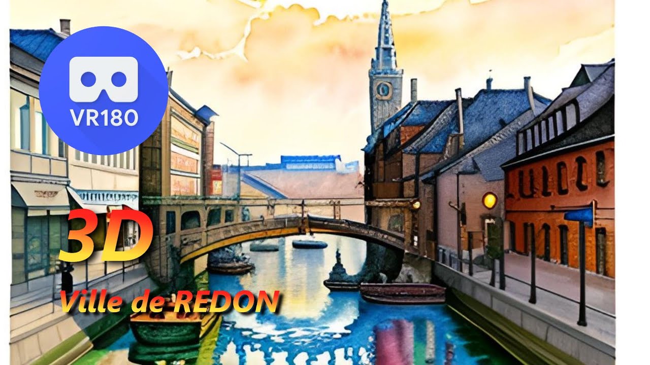 BRETAGNE   Ville de REDON   VR180 3D