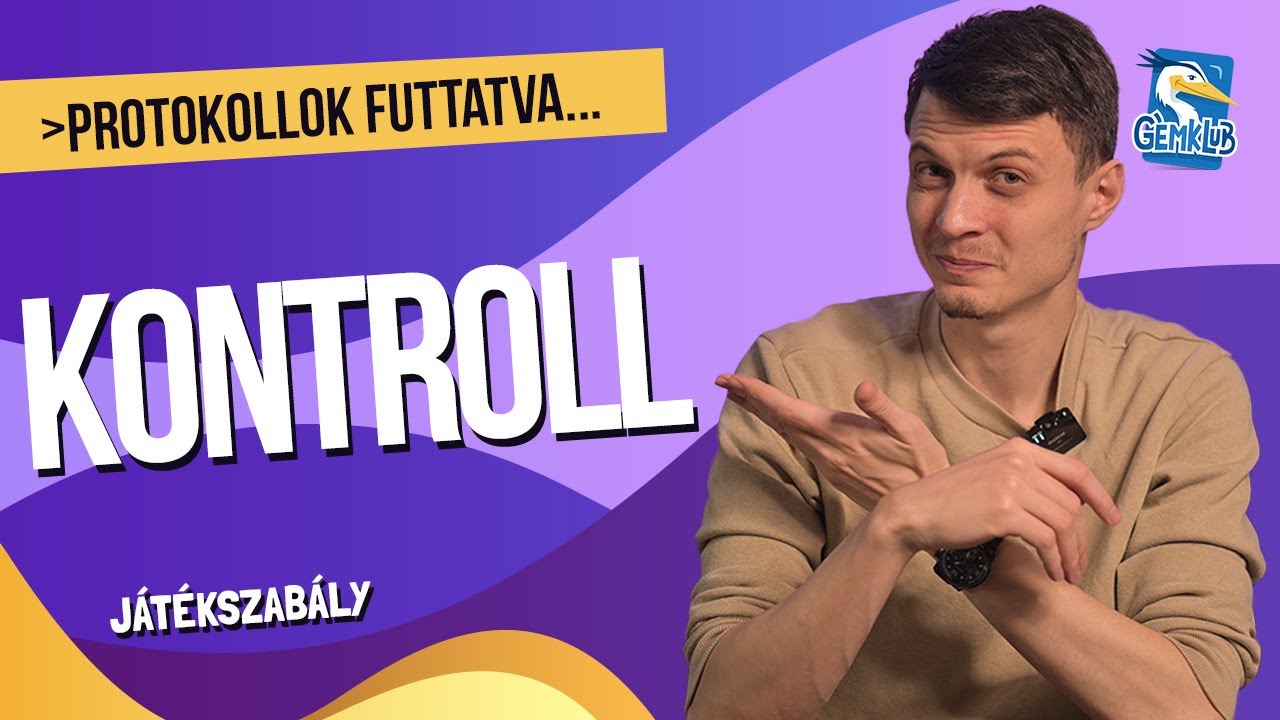 Protokollok futtatva... | KONTROLL játékszabály