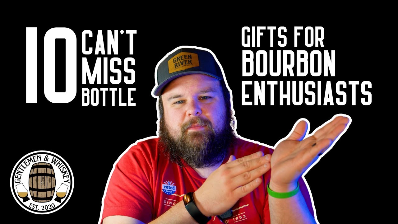 10 CAN'T MISS Gift Bottles for Bourbon Enthusiasts