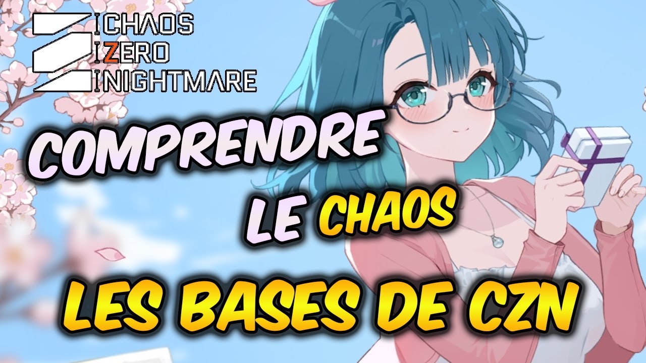 Comprendre le chaos sur Chaos Zero Nightmare