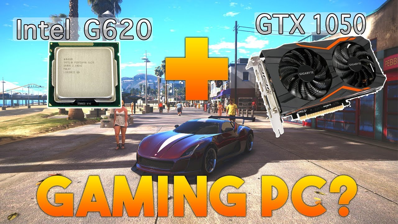 Intel Pentium G620 with GTX 1050 Gaming Benchmark 2018 - NeatTech