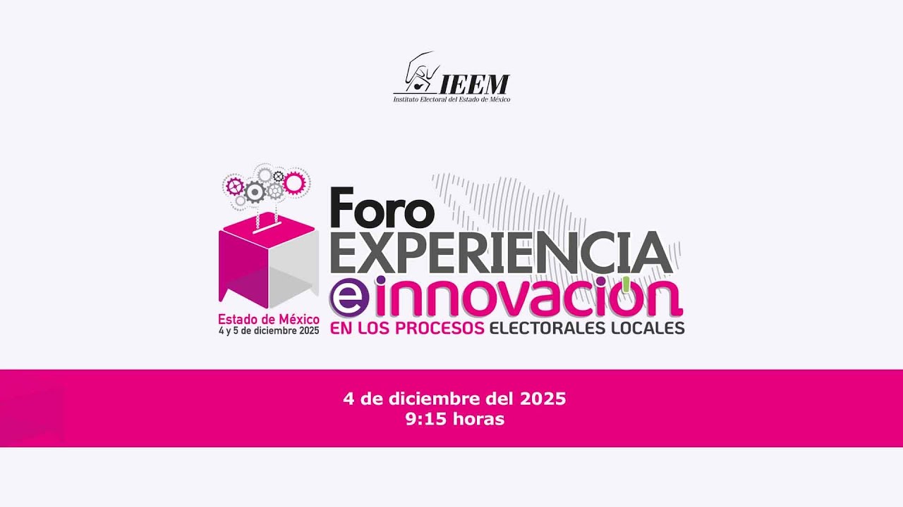 Foro experiencia e innovación en los procesos electorales locales. Bienvenida y Mesa 1