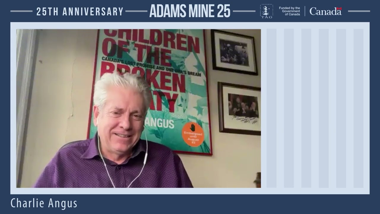 Charlie Angus & Pierre Belanger – Adams Mine 25