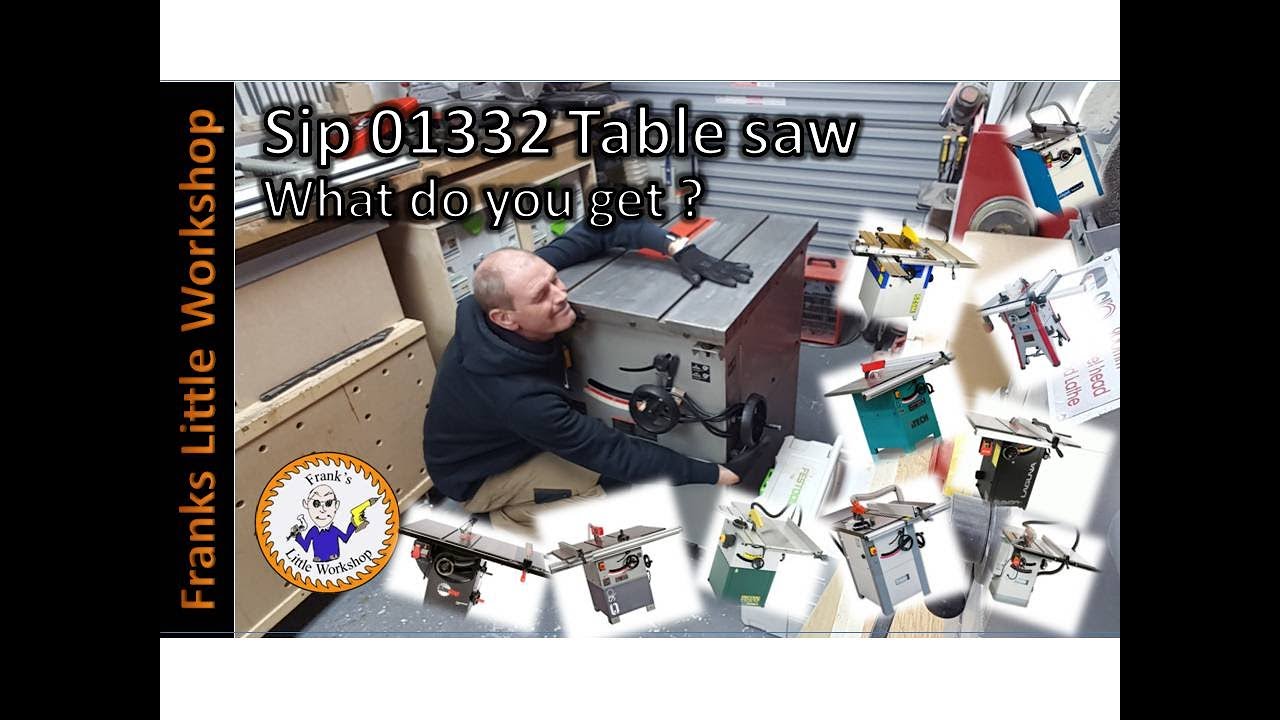 Sip 01332 Table saw, What do you get ?