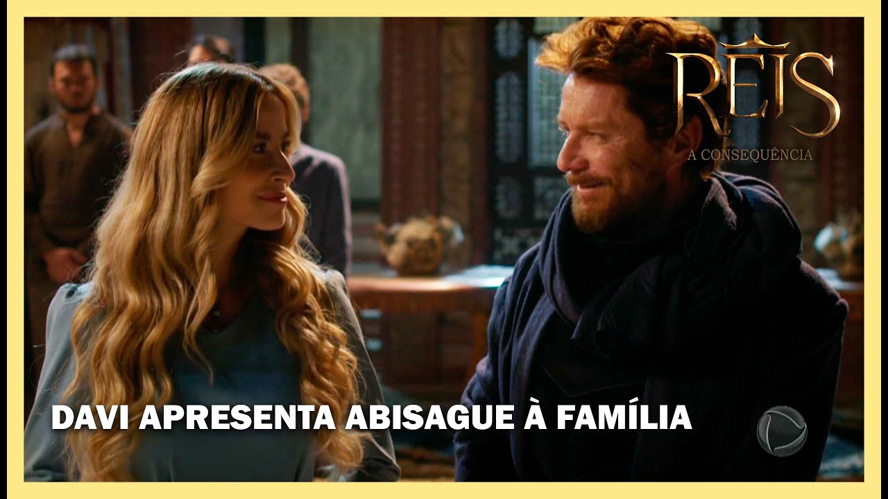 Davi apresenta Abisague como membro da família | NOVELA REIS