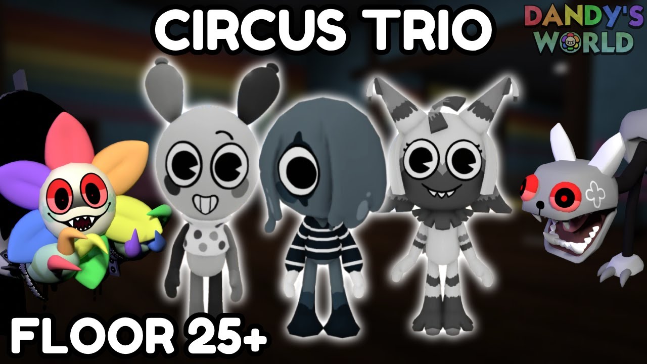 CIRCUS TRIO RUN On Dandy's World!