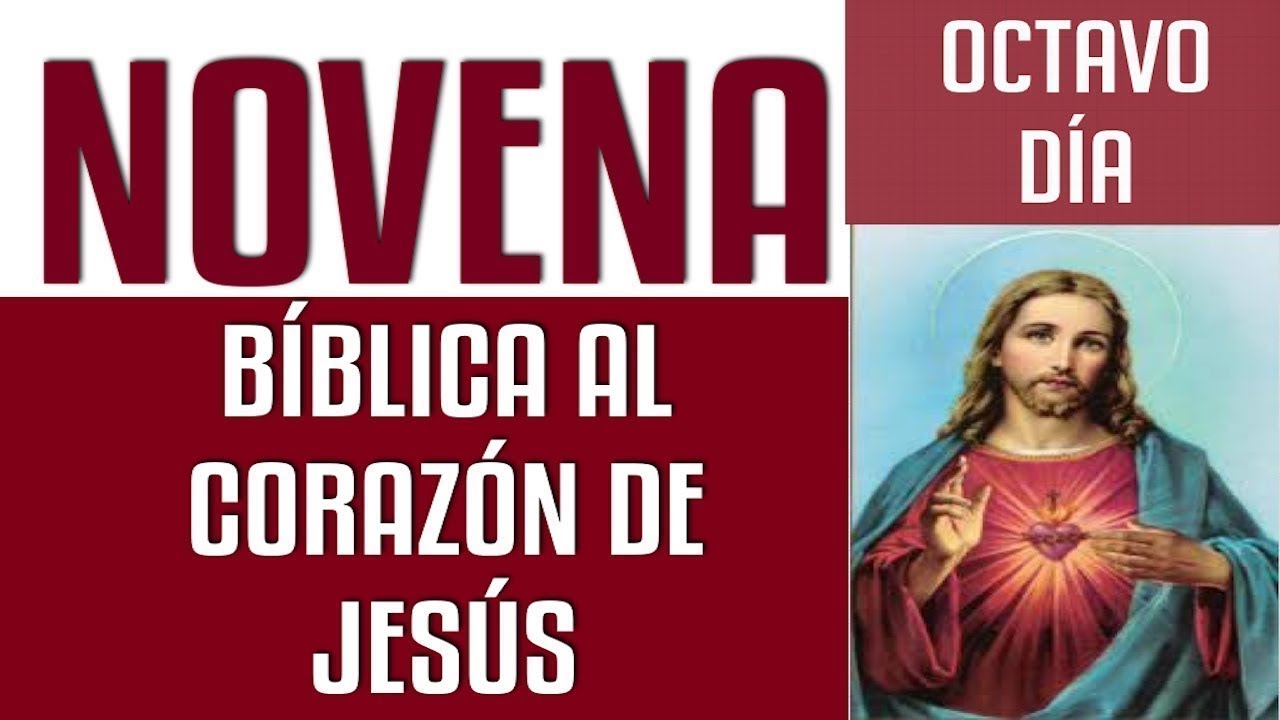 NOVENA B&Iacute;BLICA AL CORAZ&Oacute;N DE JES&Uacute;S | OCTAVO D&Iacute;A | SAGRADO CORAZ&Oacute;N DE JES&Uacute;S