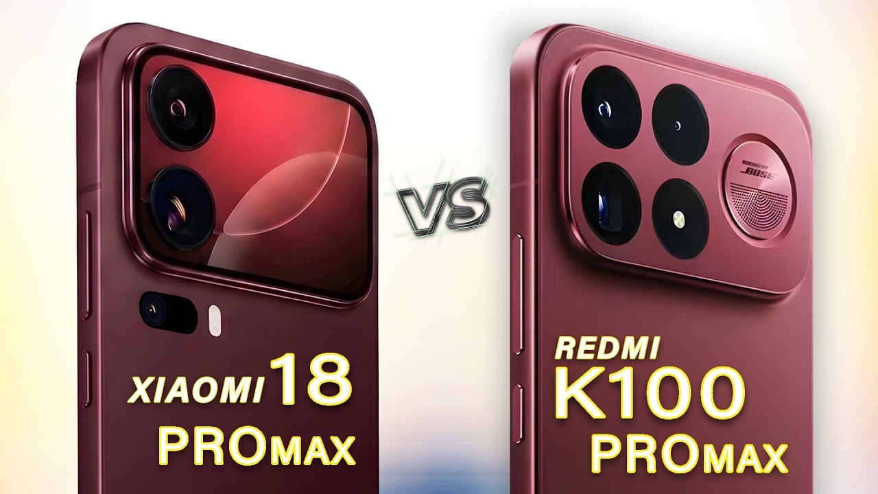 Redmi K100 Pro Max Vs Xiaomi 18 Pro Max