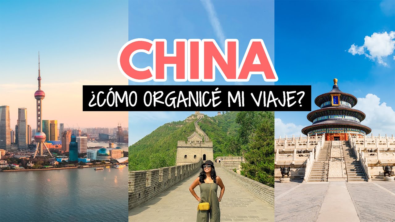 ¿Cómo organizo un viaje a China?