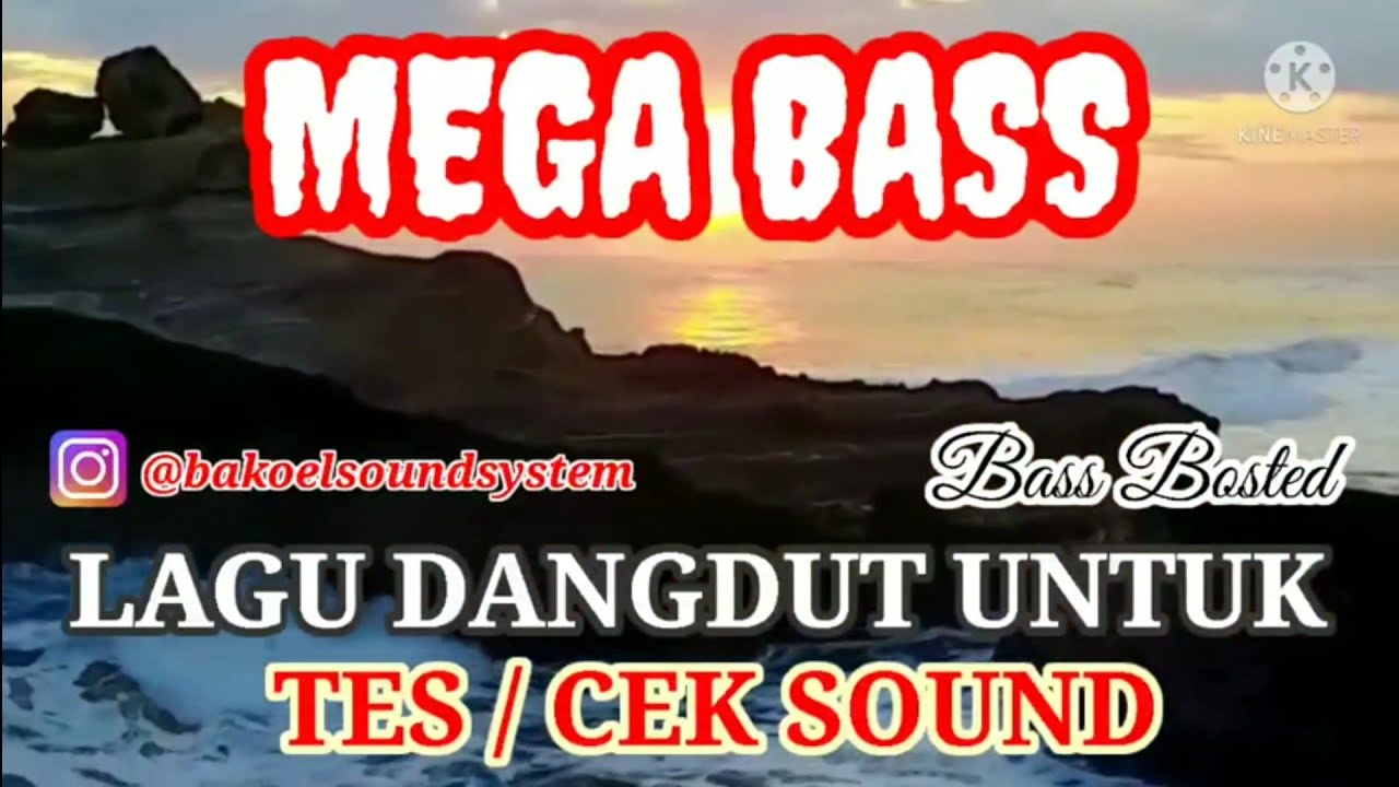 LAGU DANGDUT UNTUK TES/CEK SOUND MEGA BASS BOOSTED TERBARU , MANTAB SEKALI GLERR #CEKSOUND #TESSOUND