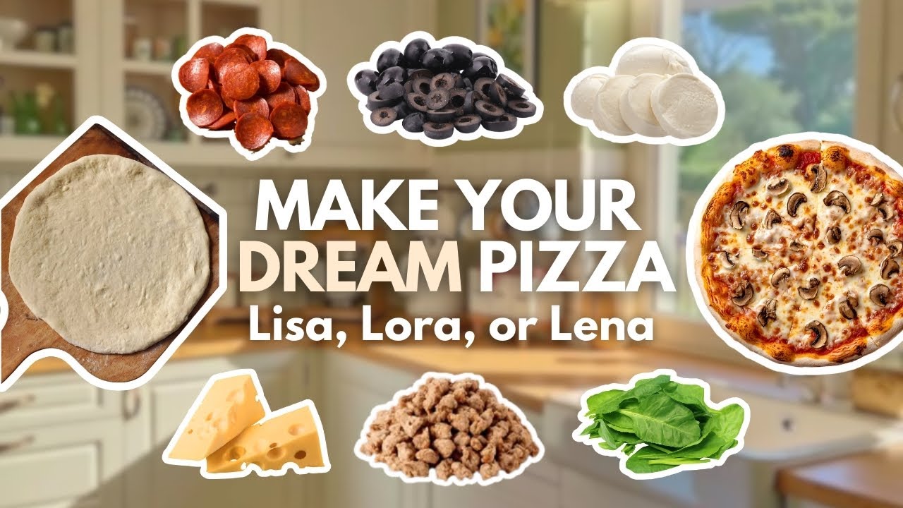 Make your DREAM Pizza | Lisa, Lora or Lena