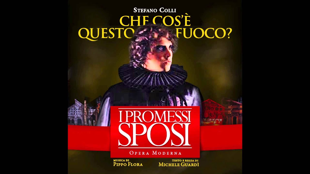 Stefano Colli - Che Cos'è Questo Fuoco? (da I Promessi Sposi)