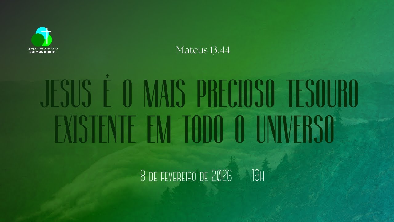 Jesus é o mais precioso tesouro existente em todo o universo Mateus 13.44