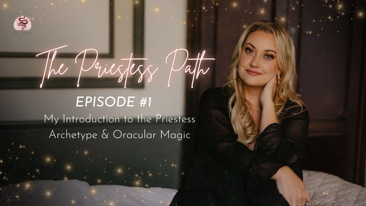 The Priestess Path ~ Episode # 1 ~ My Introduction to the Priestess Archetype & Oracular Magic