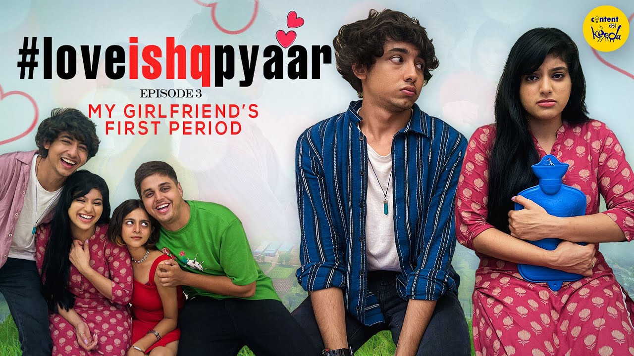 Love Ishq Pyaar Hindi Web Series | My Girlfriend's First Period Episode 3 | Content Ka Keeda