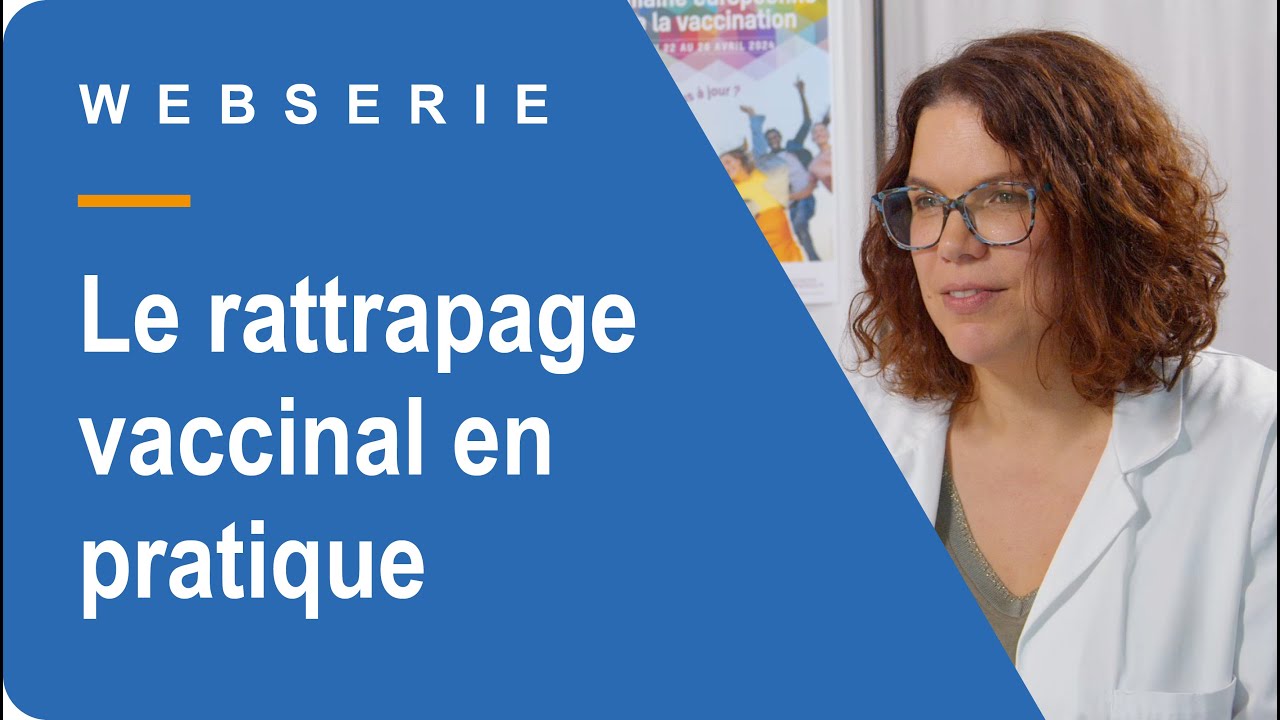 Le rattrapage vaccinal en pratique